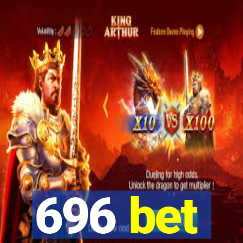 696 bet